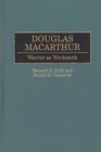 Douglas MacArthur : Warrior as Wordsmith - Book