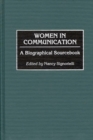 Women in Communication : A Biographical Sourcebook - Book