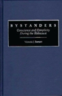 Bystanders : Conscience and Complicity During the Holocaust - Book
