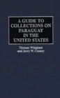 A Guide to Collections on Paraguay in the United States - Book