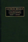 Georges Braque : A Bio-Bibliography - Book