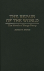 The Repair of the World : The Novels of Marge Piercy - Book