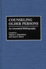 Counseling Older Persons : An Annotated Bibliography - Book