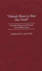 Nobody Wants to Hear Our Truth : Homeless Women and Theories of the Welfare State - Book