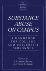 Substance Abuse on Campus : A Handbook for College and University Personnel - Book