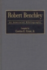 Robert Benchley : An Annotated Bibliography - Book