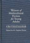 Writers of Multicultural Fiction for Young Adults : A Bio-critical Sourcebook - Book
