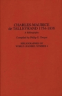 Charles-Maurice de Talleyrand, 1754-1838 : A Bibliography - Book