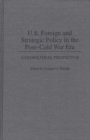 U.S. Foreign and Strategic Policy in the Post-Cold War Era : A Geopolitical Perspective - Book