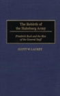The Rebirth of the Habsburg Army : Friedrich Beck and the Rise of the General Staff - Book