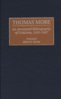 Thomas More : An Annotated Bibliography of Criticism, 1935-1997 - Book