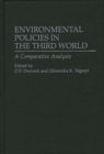 Environmental Policies in the Third World : A Comparative Analysis - Book