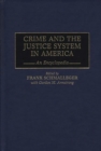 Crime and the Justice System in America : An Encyclopedia - Book