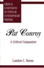 Pat Conroy : A Critical Companion - Book