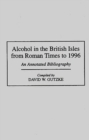 Alcohol in the British Isles from Roman Times to 1996 : An Annotated Bibliography - Book