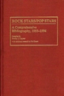 Rock Stars/Pop Stars : A Comprehensive Bibliography, 1955-1994 - Book