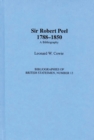 Sir Robert Peel, 1788-1850 : A Bibliography - Book