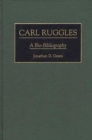 Carl Ruggles : A Bio-bibliography - Book