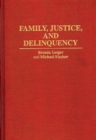 Family, Justice, and Delinquency - Book