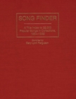 Song Finder : A Title Index to 32,000 Popular Songs in Collections, 1854-1992 - Book