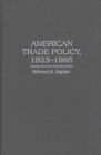 American Trade Policy, 1923-1995 - Book