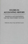 Studies in Accounting History : Tradition and Innovation for the Twenty-First Century - Book