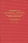 Epistemics of Development Economics : Toward a Methodological Critique and Unity - Book
