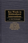 Key Words in Multicultural Interventions : A Dictionary - Book