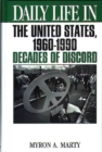 Daily Life in the United States, 1960-1990 : Decades of Discord - Book