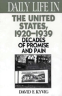 Daily Life in the United States, 1920-1939 : Decades of Promise and Pain - Book