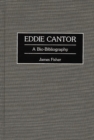Eddie Cantor : A Bio-bibliography - Book