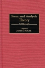Form and Analysis Theory : A Bibliography - Book