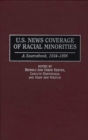 U.S. News Coverage of Racial Minorities : A Sourcebook, 1934-1996 - Book