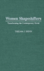 Women Shapeshifters : Transforming the Contemporary Novel - Book