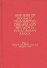 Histories of Sexually Transmitted Diseases and HIV/Aids in Sub-Saharan Africa - Book