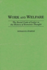 Work and Welfare : The Social Costs of Labor in the History of Economic Thought - Book