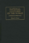 National Cultures of the World : A Statistical Reference - Book