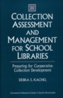 Collection Assessment and Management for School Libraries : Preparing for Cooperative Collection Development - Book