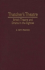 Thatcher's Theatre : British Theatre and Drama in the Eighties - Book