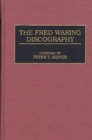 The Fred Waring Discography - Book