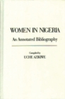 Women in Nigeria : An Annotated Bibliography - Book