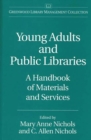 Young Adults and Public Libraries : A Handbook of Materials and Services - Book