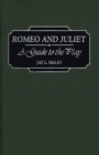 Romeo and Juliet : A Guide to the Play - Book