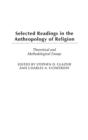 Selected Readings in the Anthropology of Religion : Theoretical and Methodological Essays - Book