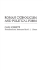 Roman Catholicism and Political Form - Book