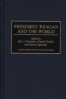 President Reagan and the World - Book