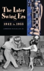 The Later Swing Era, 1942 to 1955 - Book