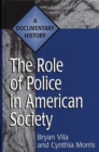 The Role of Police in American Society : A Documentary History - Book