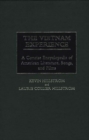The Vietnam Experience : A Concise Encyclopedia of American Literature, Songs, and Films - Book
