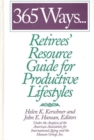 365 Ways...Retirees' Resource Guide for Productive Lifestyles - Book